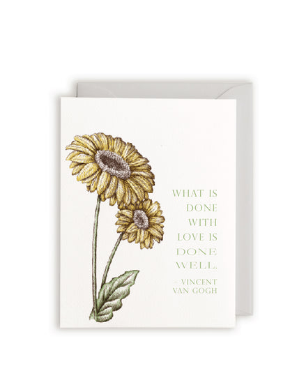 "What is done with love is done well"- Vincent Van Gogh Letterpress Greeting Card