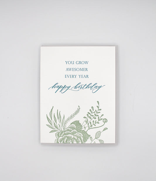 Letterpress birthday card with florals that says " You grow awesomer every year happy birthday" by Rust Belt Love