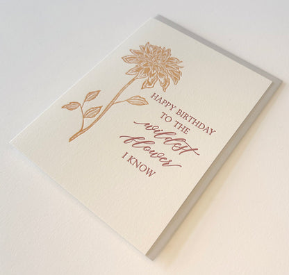 Letterpress birthday card with florals that says "Happy birthday to the wildest flower I know" by Rust Belt Love