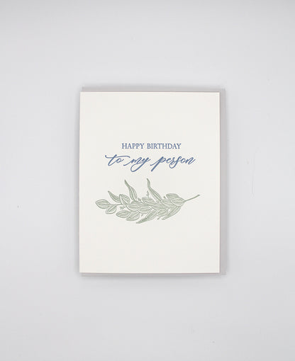 Letterpress birthday card with greenery that says "Happy Birthday To My Person" by Rust Belt Love