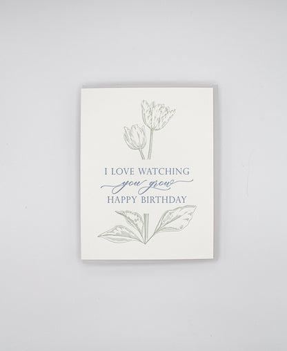 Letterpress birthday card with flowers that says " I love watching you grow happy birthday" by Rust Belt Love