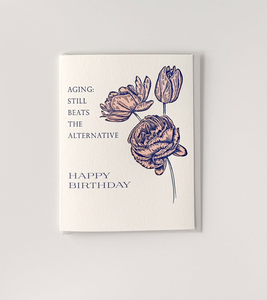 Aging: Still beats the alternative, Happy Birthday Letterpress Greeting Card
