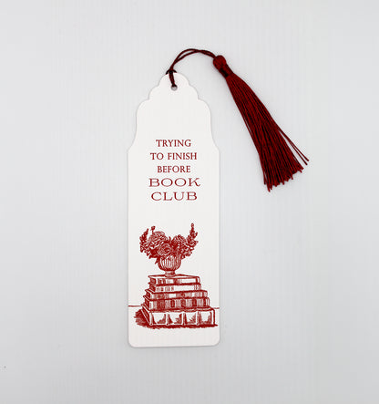 Trying To Finish Before Book Club Bookmark