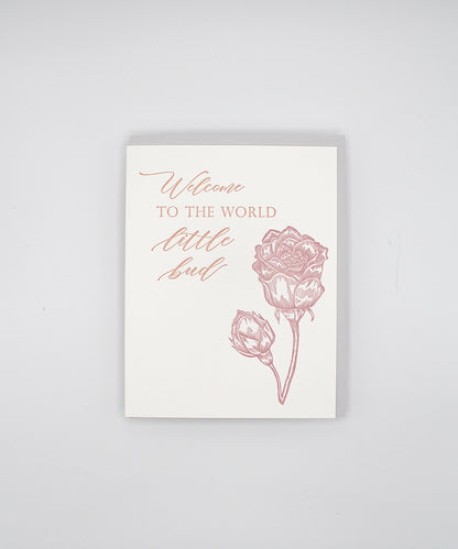 Letterpress congrats card with florals that says "Welcome to the world little bud" by Rust Belt Love