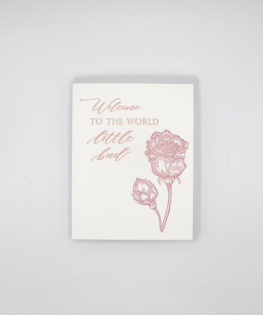 Letterpress congrats card with florals that says "Welcome to the world little bud" by Rust Belt Love