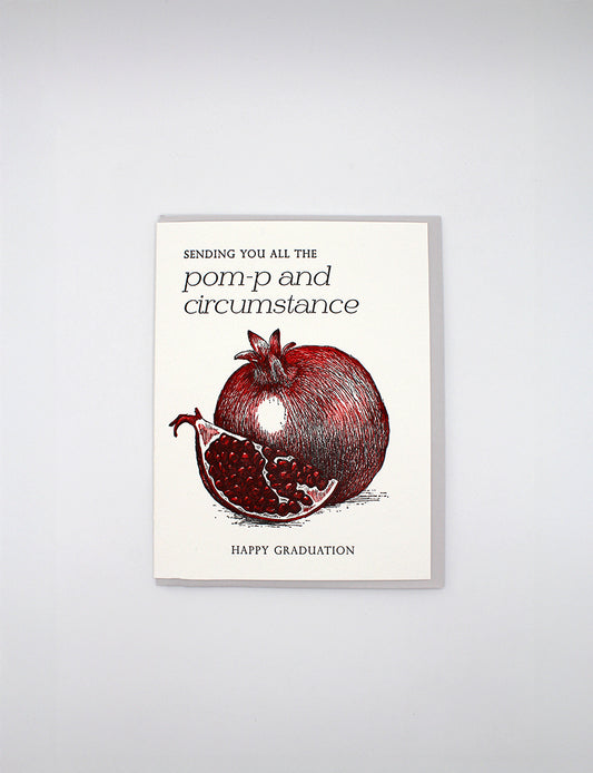 Sending You All The Pom-p and Circumstance, Happy Graduation Greeting Card