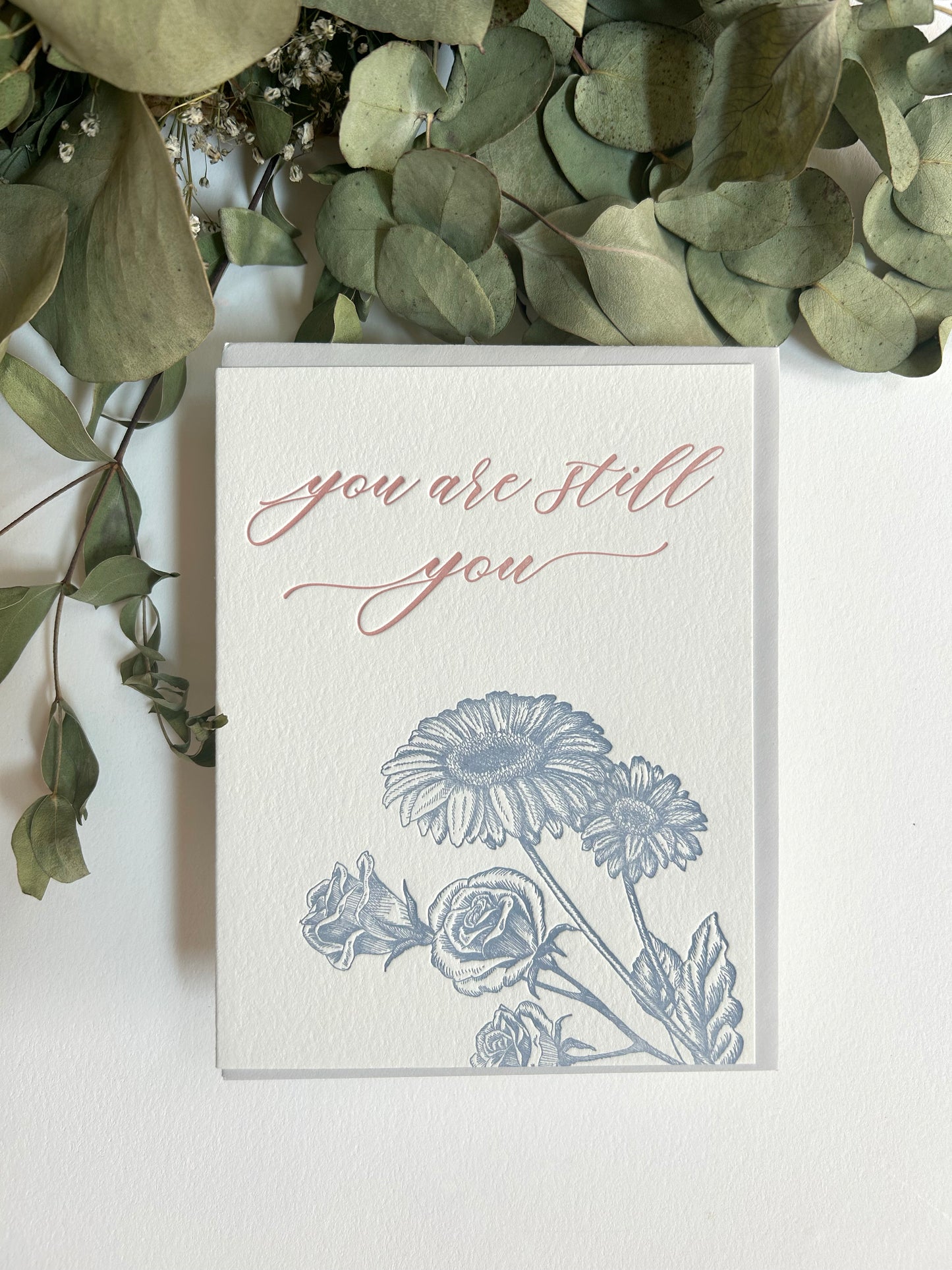 You Are Still You Letterpress Greeting Card