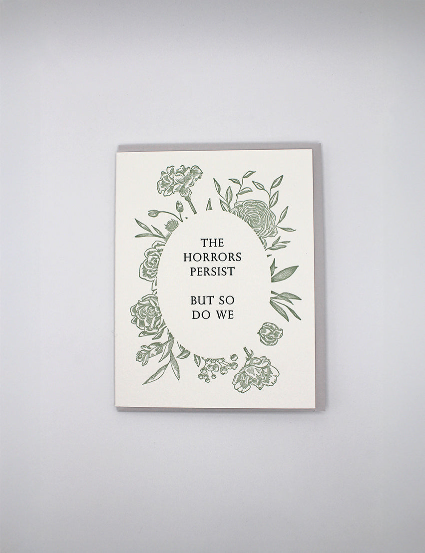 The Horrors Persist, But So Do We Letterpress Greeting Card