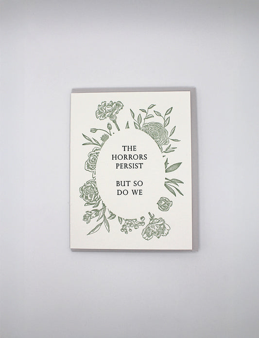 The Horrors Persist, But So Do We Letterpress Greeting Card