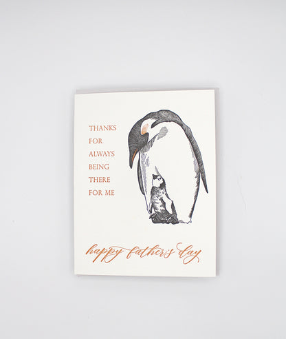 Letterpress dad card with a big and little penguin that reads " Thanks for always being there for me happy father's day", by Rust Belt Love
