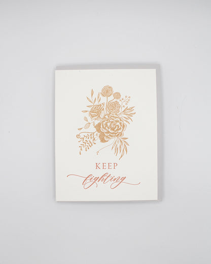 Letterpress friendship card with florals that says "Keep fighting" by Rust Belt Love