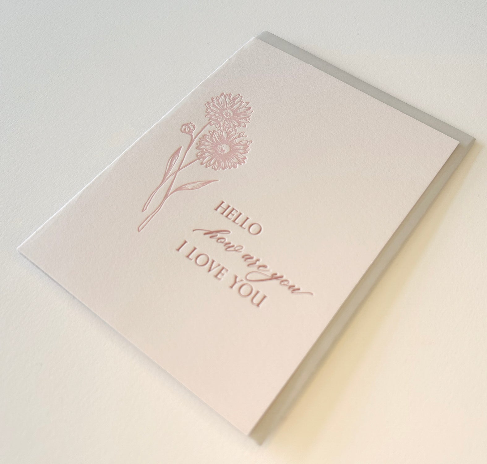 Letterpress friendship card with florals that says "Hello how are you I love you" by Rust Belt Love