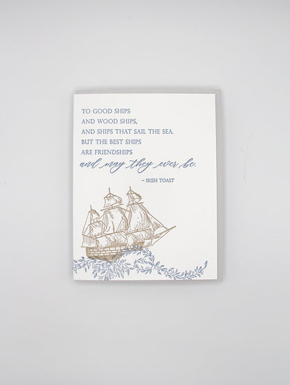 Letterpress friendship card with florals and a ship that says "'To good ships and wood ships, and ships that sail the sea. But the best ships are friendships and may they ever be.- Irish Toast'" by Rust Belt Love