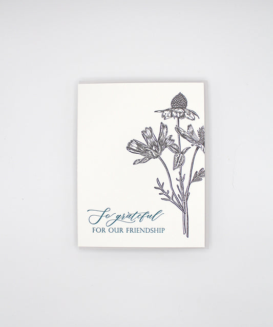 Letterpress friendship card with black florals that reads "so grateful for our friendship", by Rust Belt Love