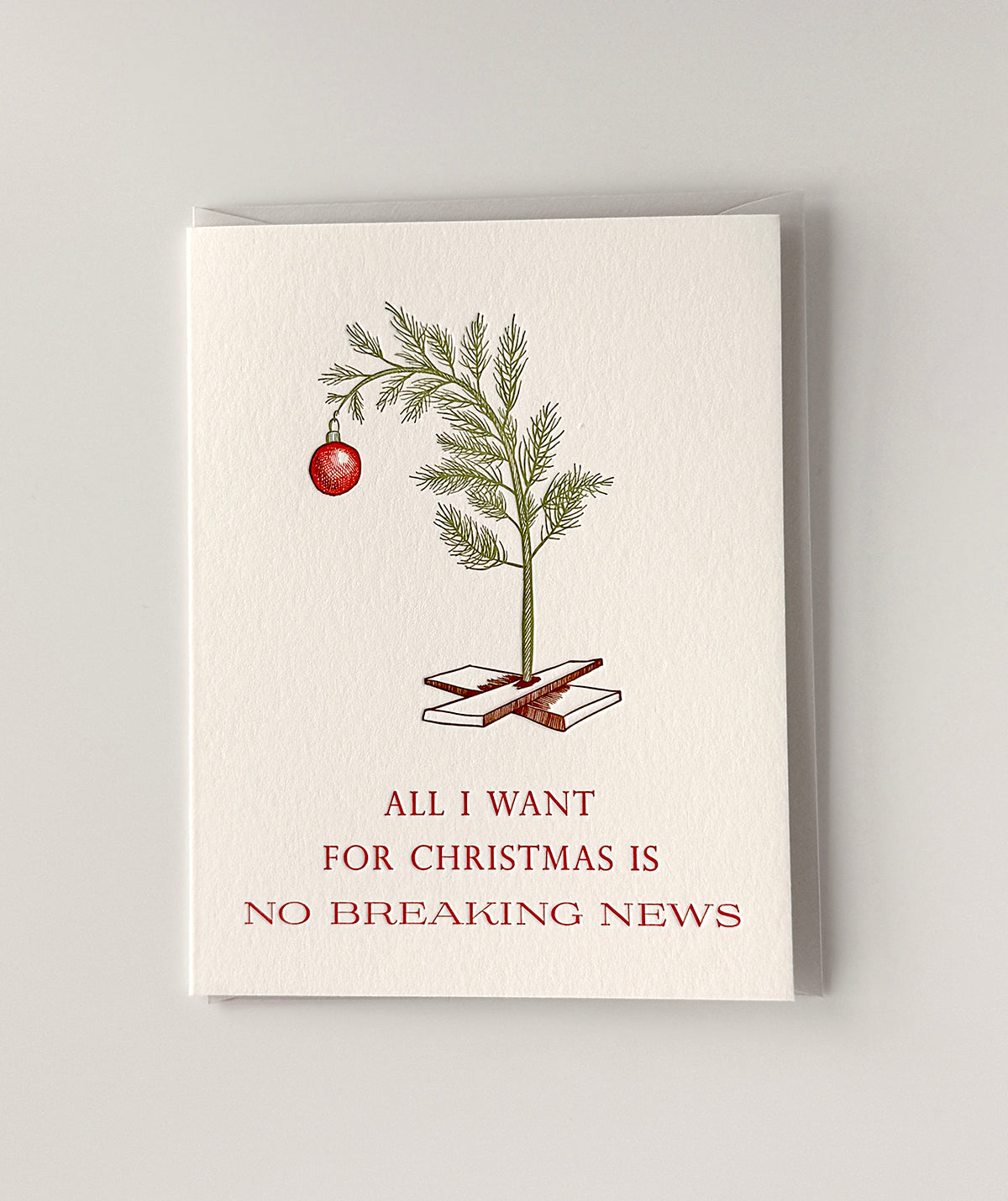 All I Want for Christmas is No Breaking News Letterpress Greeting Card