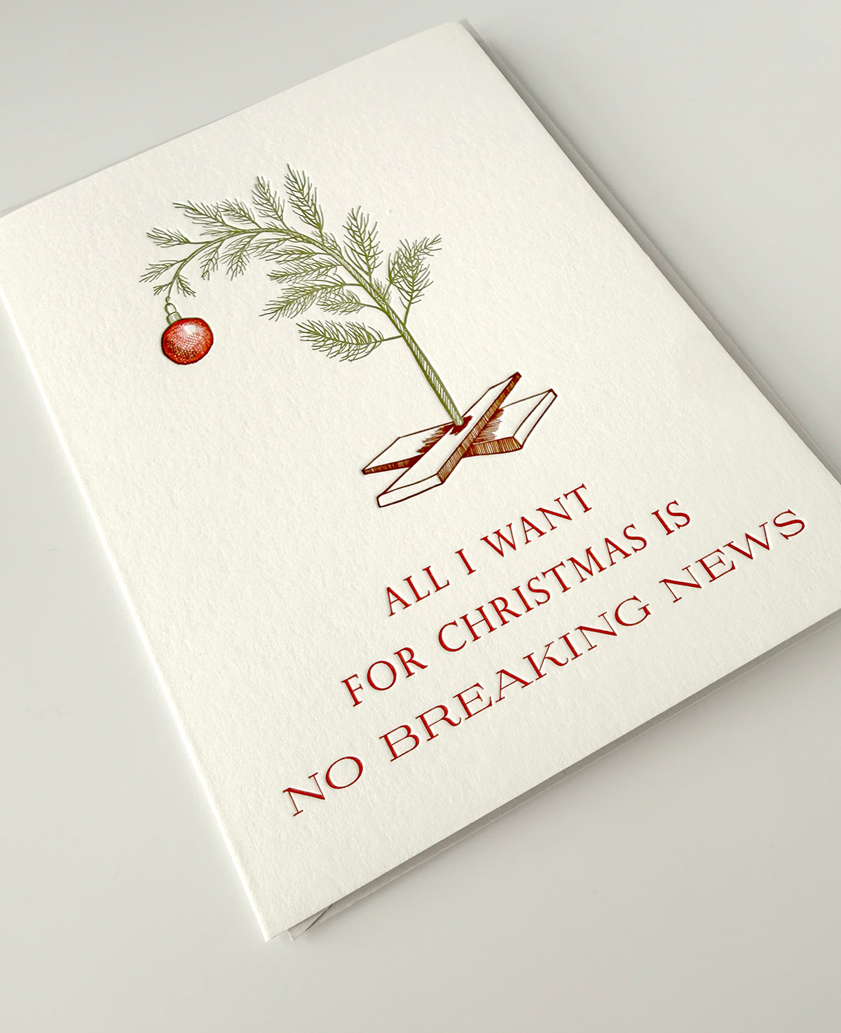 All I Want for Christmas is No Breaking News Letterpress Greeting Card