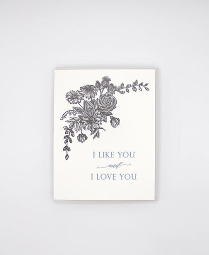 Letterpress love greeting card with florals that reads"I like you and I love you", by Rust Belt Love