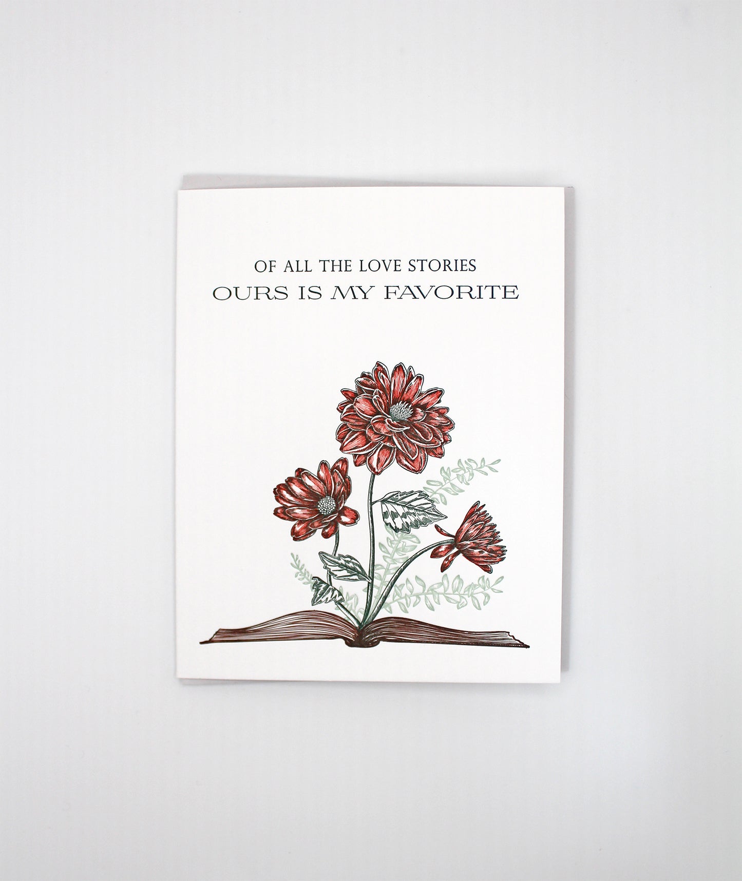 Of All The Love Stories Ours Is My Favorite Letterpress Greeting Card
