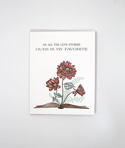 Of All The Love Stories Ours Is My Favorite Letterpress Greeting Card