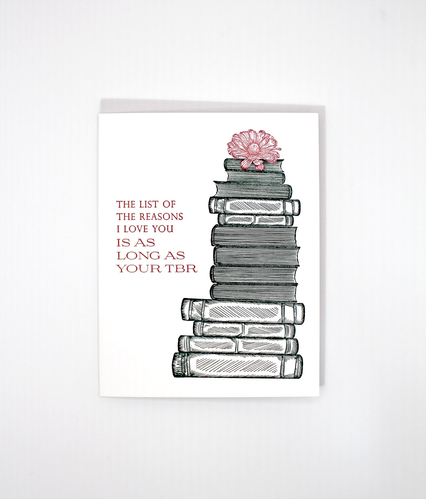 The List Of Reasons I Love You Is As Long As Your TBR Letterpress Greeting Card