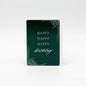 Dark green floral minicard that reads "Happy happy happy birthday" from Rust Belt Love