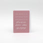 Pink minicard that reads "Happy birthday to you happy birthday to you happy birthday to you flowers are better than my singing" by Rust Belt Love