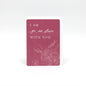Dark pink floral minicard that reads "I am so in love with you" from Rust Belt Love
