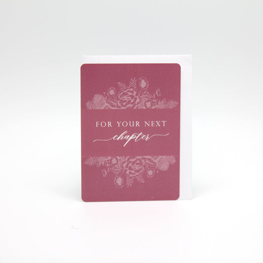 Dark pink floral minicard that reads :For your next chapter" by Rust Belt Love