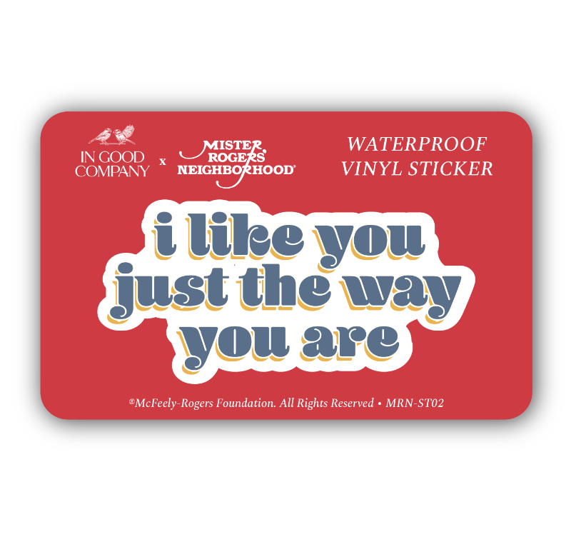 I Like You Just The Way You Are; Mister Rogers' Neighborhood Sticker