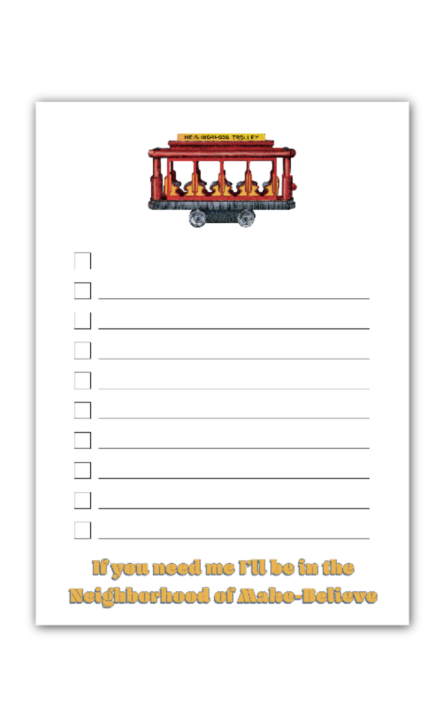If You Need Me I'll Be In The Neighborhood of Make-Believe; Mister Rogers' Neighborhood Notepad