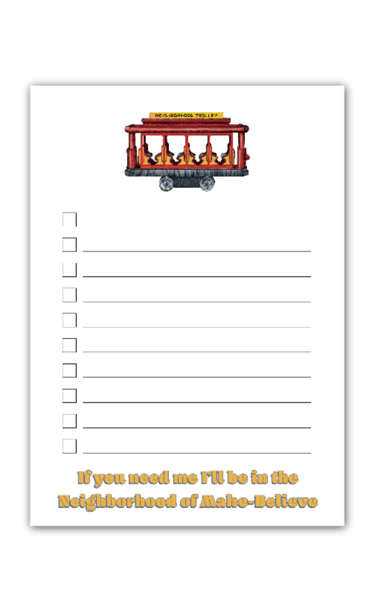 If You Need Me I'll Be In The Neighborhood of Make-Believe; Mister Rogers' Neighborhood Notepad