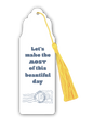 Let's Make The Most of This Beautiful Day Mister Rogers' Neighborhood Bookmark