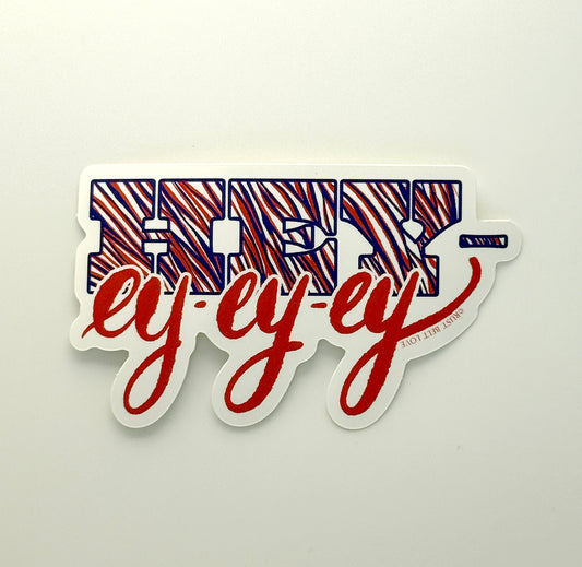 HEY-ey-ey-ey Sticker