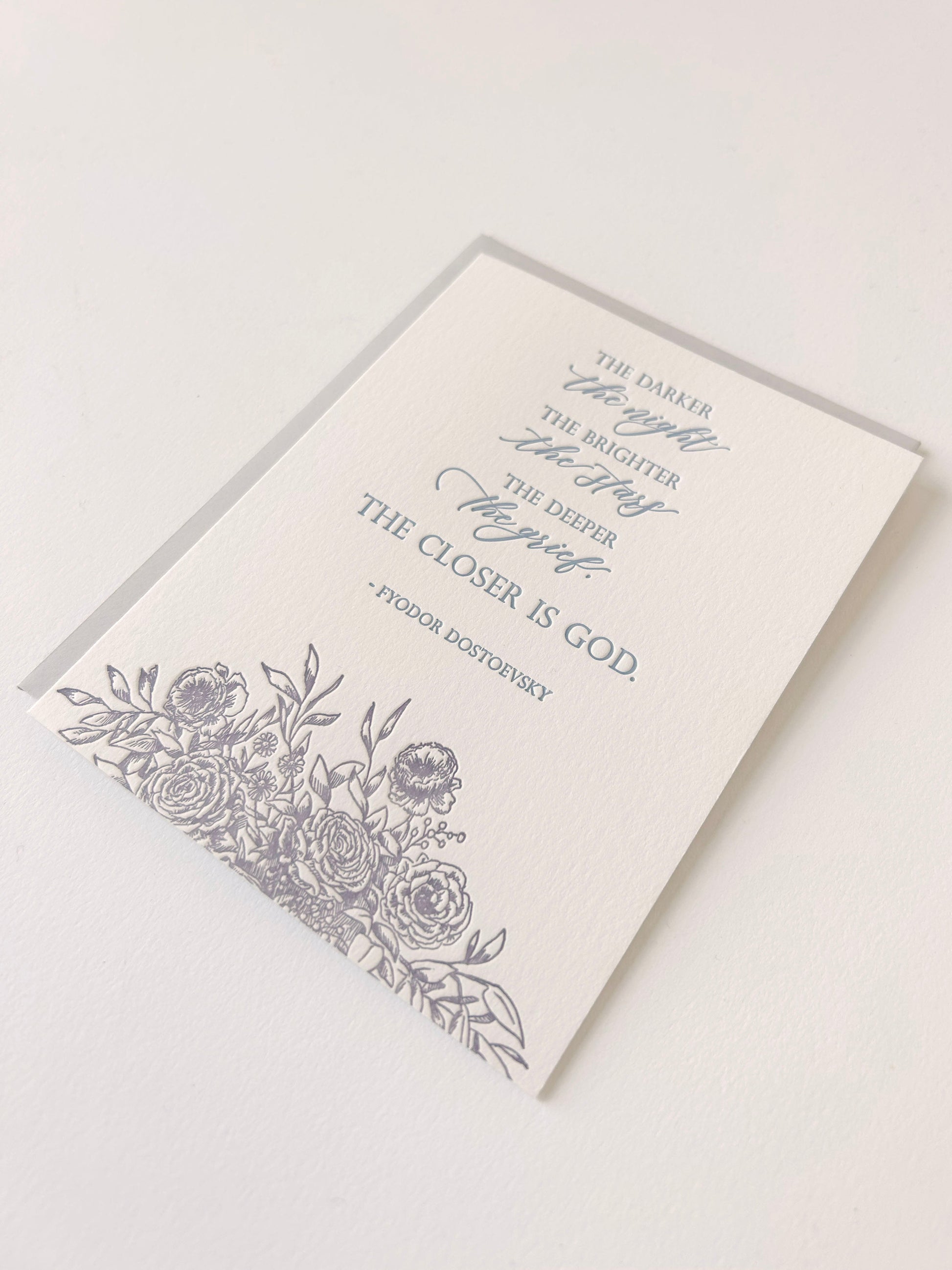 Letterpress sympathy card with florals that says "The darker the night, the brighter the stars, the deeper the grief, the closer is God.- Fyodor Dostoevsky" by Rust Belt Love