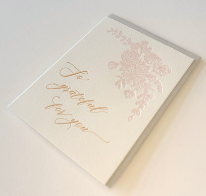 Letterpress thank you card with florals that says "So grateful for you" by Rust Belt Love