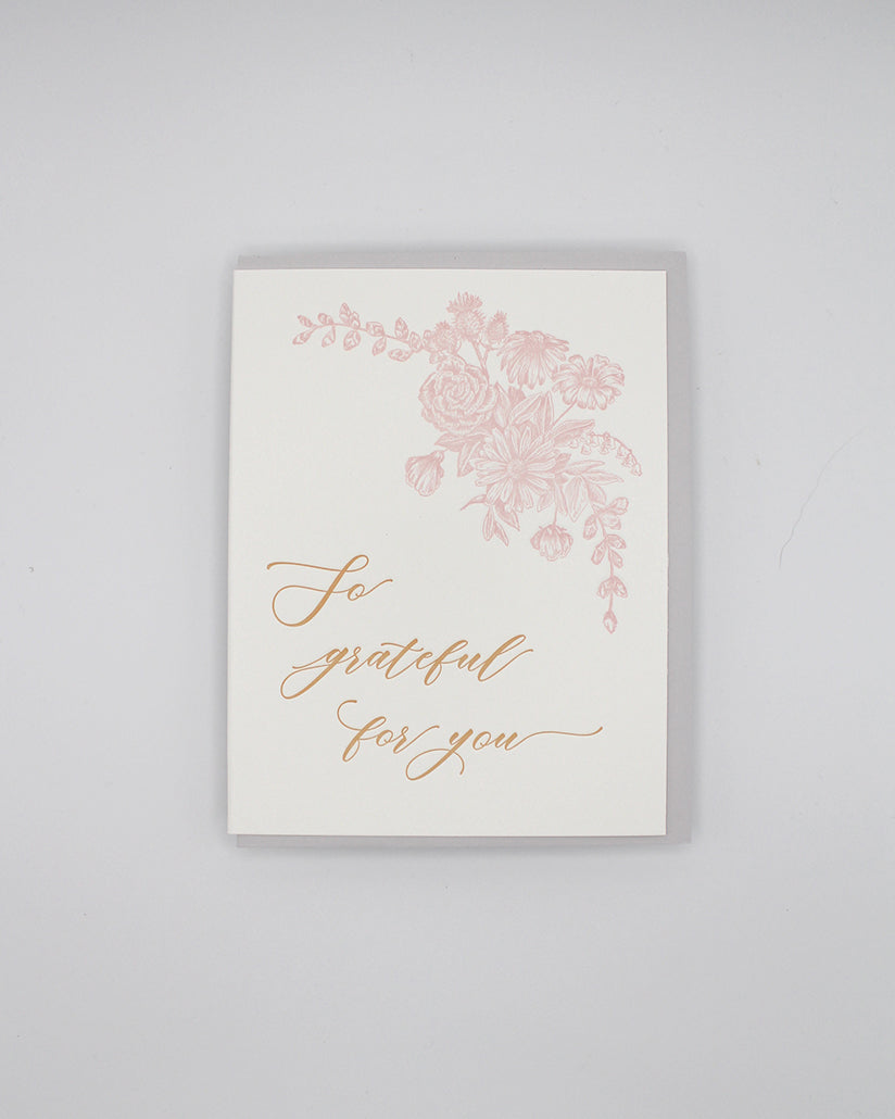 Letterpress thank you card with florals that says "So grateful for you" by Rust Belt Love